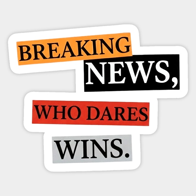 Breaking News! Sticker by Art2Wear